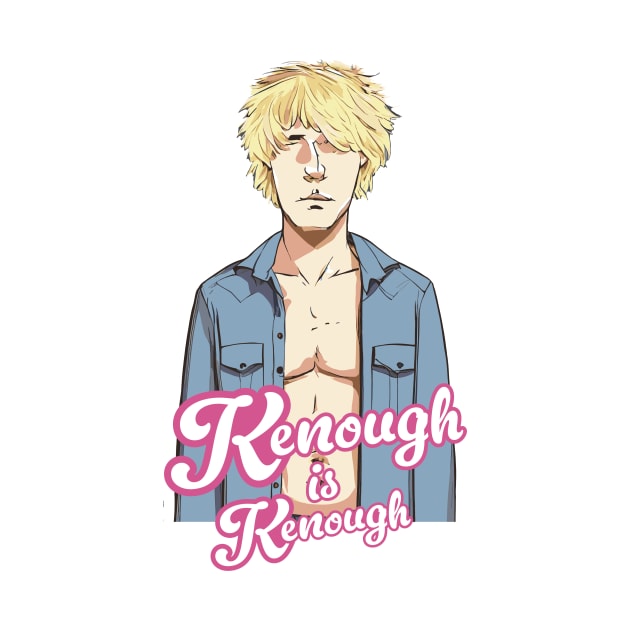 Kenough is Kenough by TomiTee