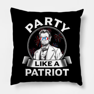Party Like A Patriot Abe Lincoln Patriotic  4th  of July Pillow