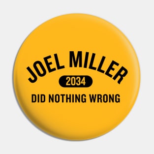 Joel Miller Did Nothing Wrong Pin