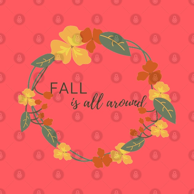 Fall is All Around by Lunar Scrolls Design