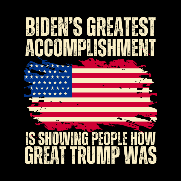 Biden's Greatest Accomplishment Is Showing People How Great Trump Was by aesthetice1