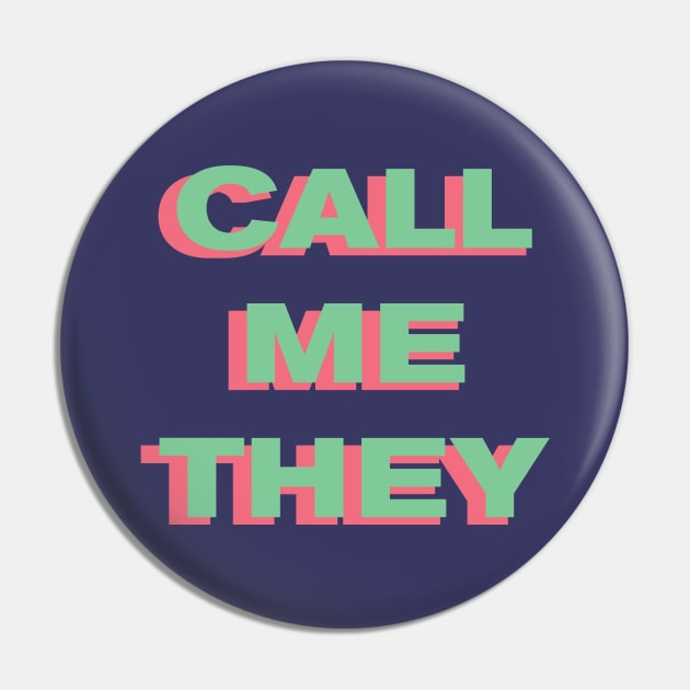 Call Me They (Light Green on Pink) Pin by Call Me They