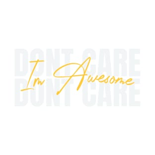 im awesome T-Shirt