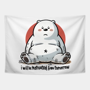 I Will Be Motivated From Tomorrow. Tapestry