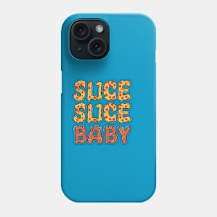 slice slice baby Phone Case