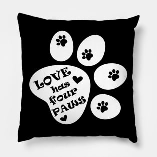 Love has four paws - Simple text illustration - White Pillow