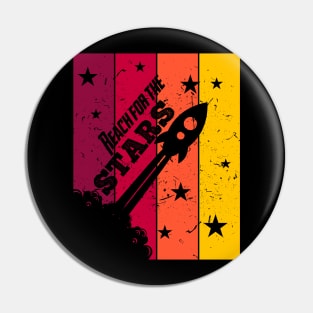 Motivational Quote - Reach for the stars, Rocket Ship Pin