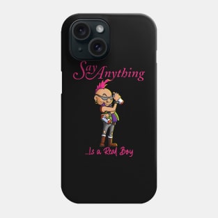 Say Anything Alive With the Glory of Love Phone Case