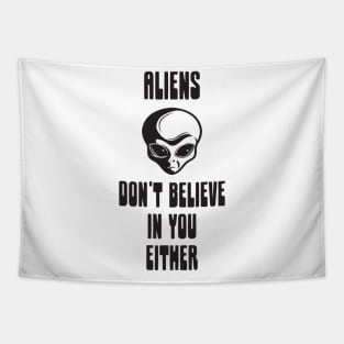 Aliens - Don't Believe in You Either Tapestry