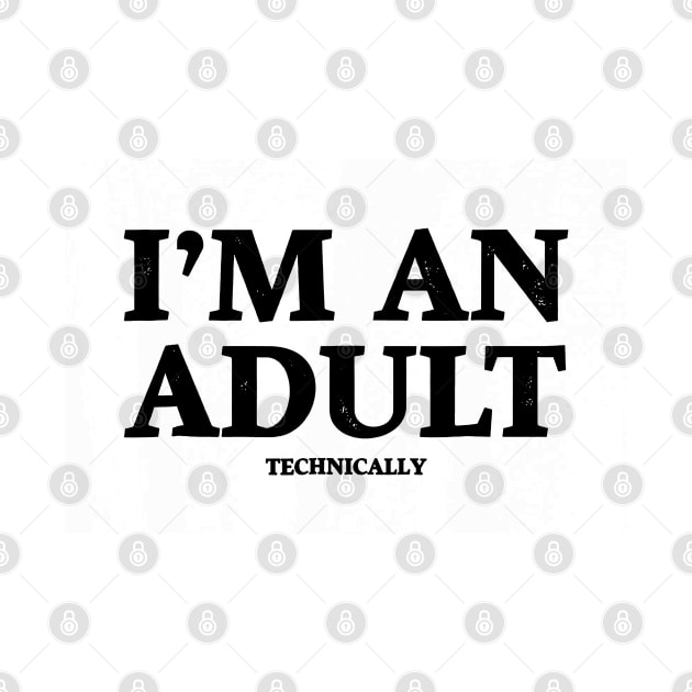 I'm An Adult Technically by Bahaya Ta Podcast