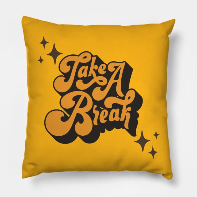 Take a Break t-shirt Design Pillow by Tshirt design fun