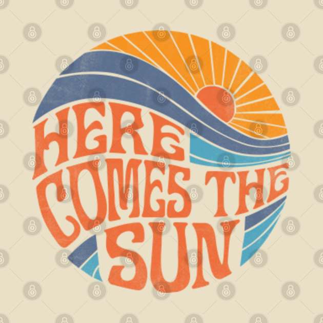 Here Comes the Sun Vintage Retro Sixties - Sun - T-Shirt | TeePublic