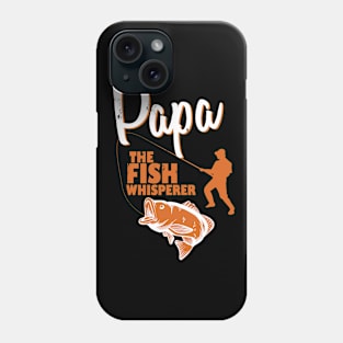 Fisherman Papa The Fish Whisperer Funny Fishing Meme Phone Case