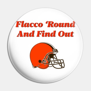 Flacco ‘Round And Find Out Pin