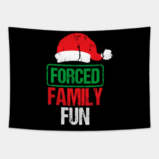 Forced Family Fun Sarcastic Adult Christmas Tapestry