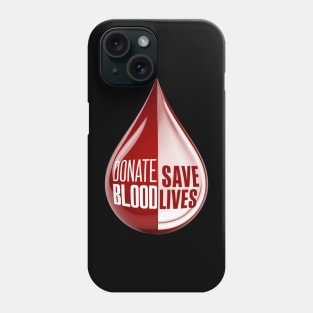 Donate Blood, Save Lives Phone Case