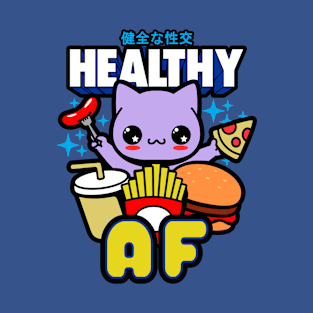 Healthy AF T-Shirt