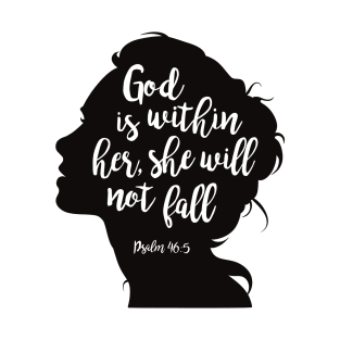 God Is Within Her, She Will Not Fall T-Shirt