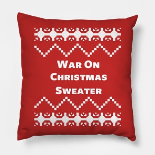 War On Christmas Sweater Pillow