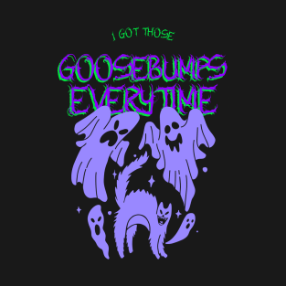 Goosebumps T-Shirt