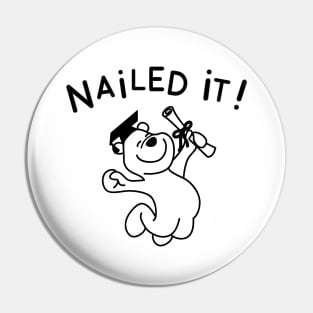 Nailed IT Pin