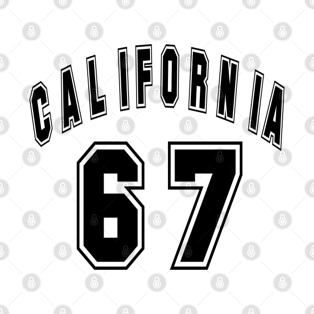 California 67 - Born in 1967 or 67 Years Old by tnts