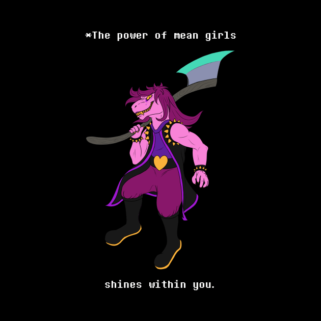 The Power of Mean Girls Shines Within You (Deltarune - Susie) by NoelaniEternal