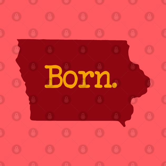 Iowa Born IA by mindofstate