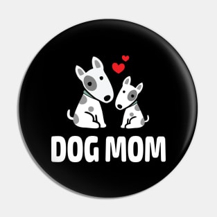 Dog Mom Mothers' Day Gift Pin