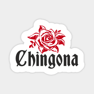 Chingona Latina Power Rebellious Attitude Magnet