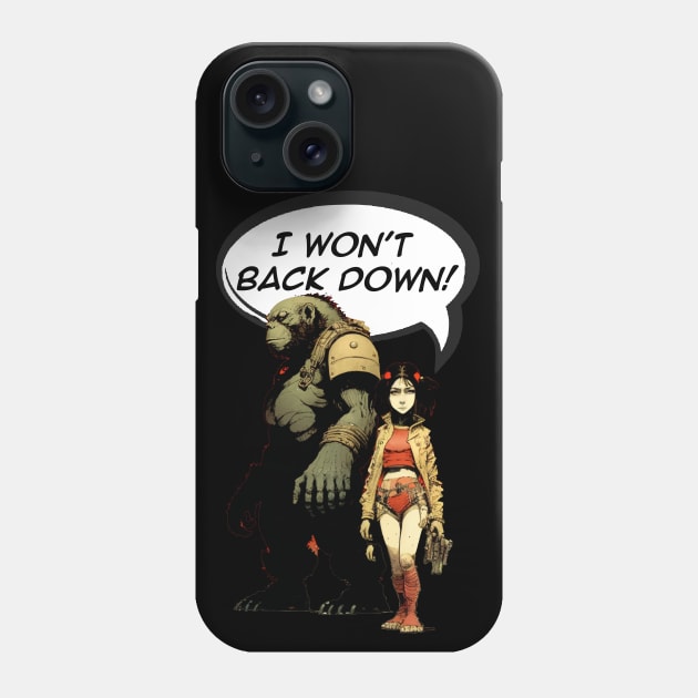 Won't Back Down No 2... I Won't Back Down! (Large Caption) on a Dark Background Phone Case by Puff Sumo