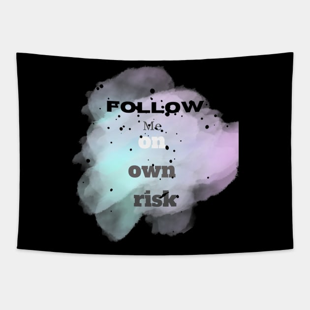 Follow me on own risk Vintage Typographic design Tapestry by Indie Chille