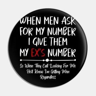 When Men Ask for My Number, Funny Quote Pin