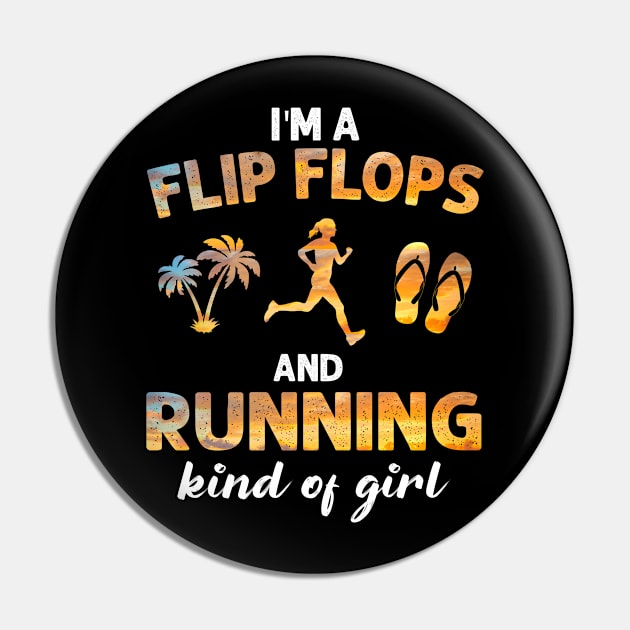 I_m Flip Flops And Running Kind Of Girl Pin by Chapmanx