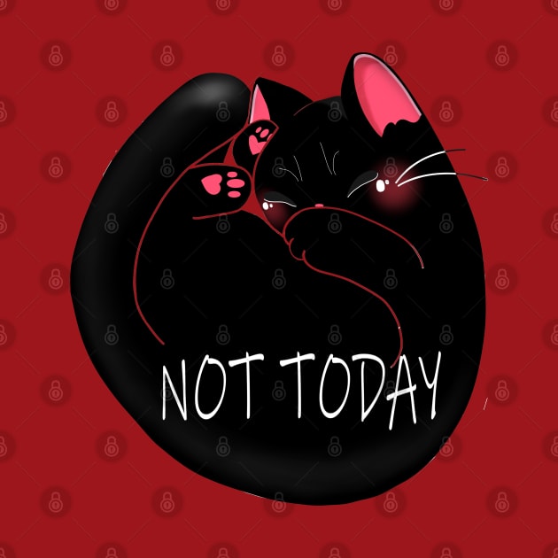 NOT TODAY by MAYRAREINART