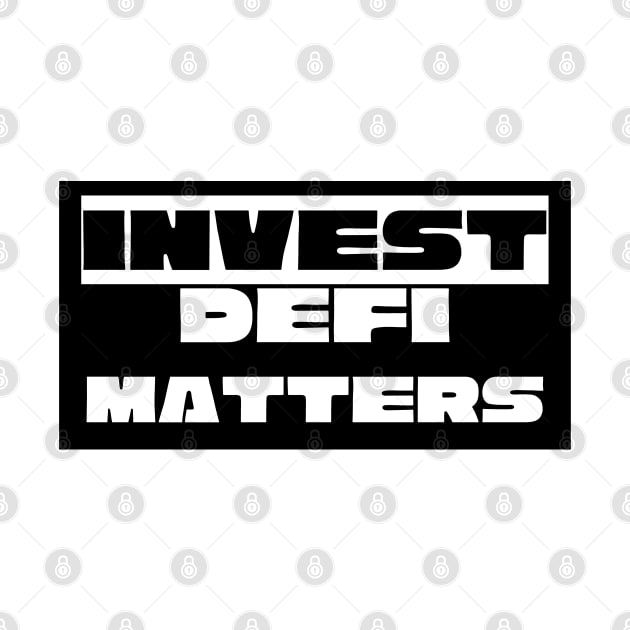 Invest Defi Matters by RedSparkle 