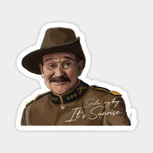 Night At The Museum: Smile, My Boy. It's Sunrise. Magnet