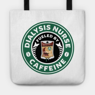 Dialysis Nurse Fueled By Caffeine Tote