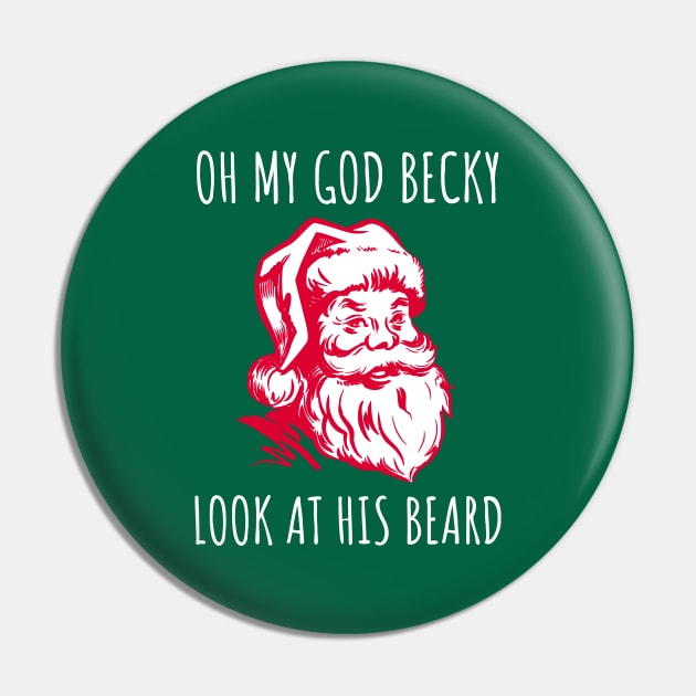 Oh My God Becky, Look At His Beard Pin by HuhWhatHeyWhoDat