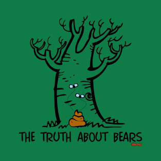 The truth about bears T-Shirt