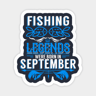 Fishing Legends Were Born In September Magnet