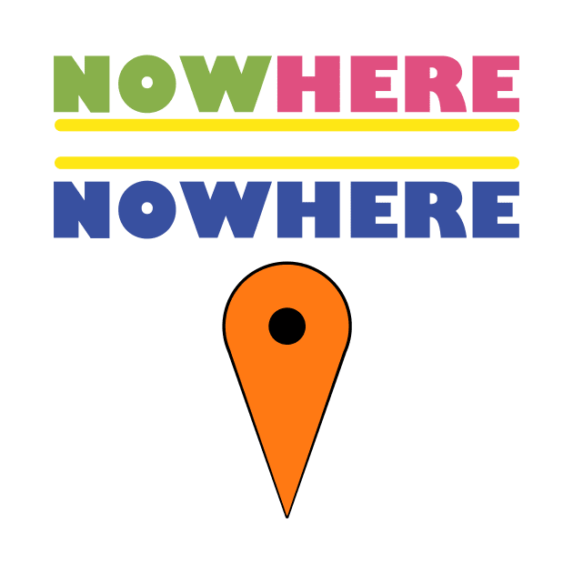 Now Here = Nowhere by DavidASmith