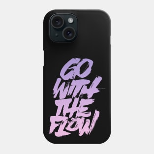 Go with the flow Phone Case