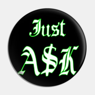 just ask Pin