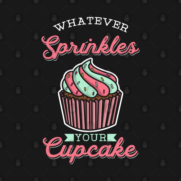 CUPCAKE CHEF Whatever Sprinkles Your Cupcake by BEEtheTEE