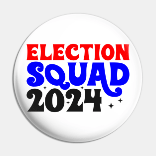 Election squad 2024 Pin