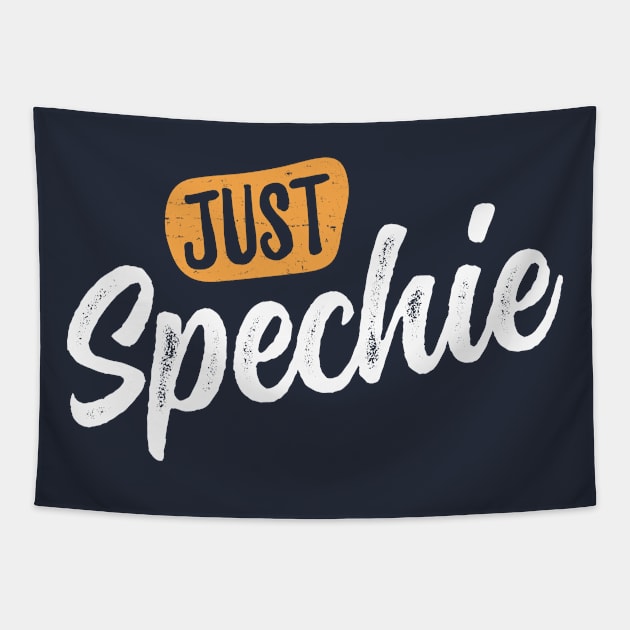 Just Speechie Funny Speech Therapy T-Shirt SLP Teacher Tapestry by 14thFloorApparel