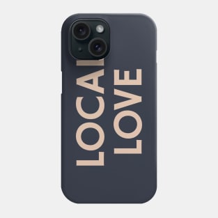 Local Love Phone Case