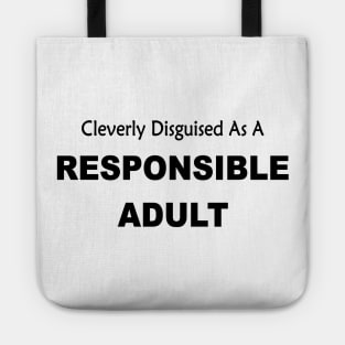 Cleverly disguised as a responsible adult Tote