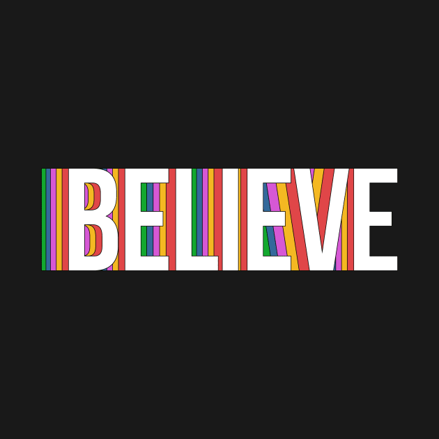 Believe by NotSoGoodStudio